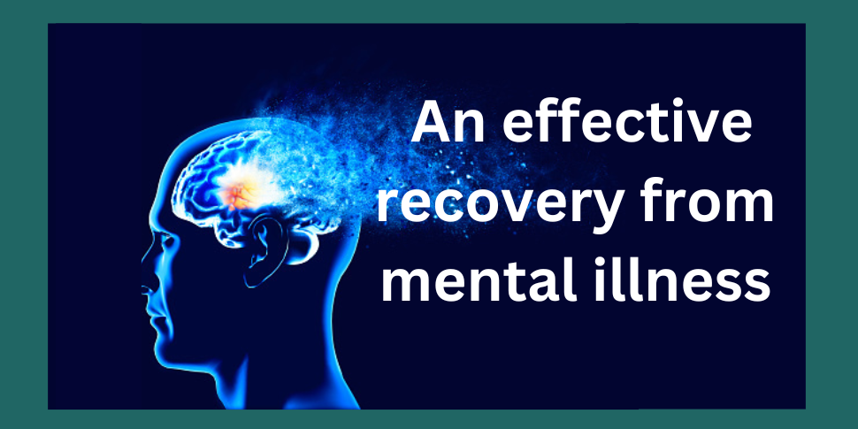 Effective Recovery from Mental Illness